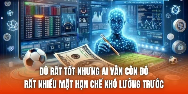 Dù rất tốt nhưng AI vẫn còn đó rất nhiều mặt hạn chế khó lường trước
